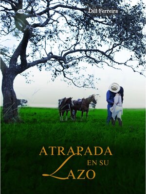 cover image of Atrapada En Su Lazo